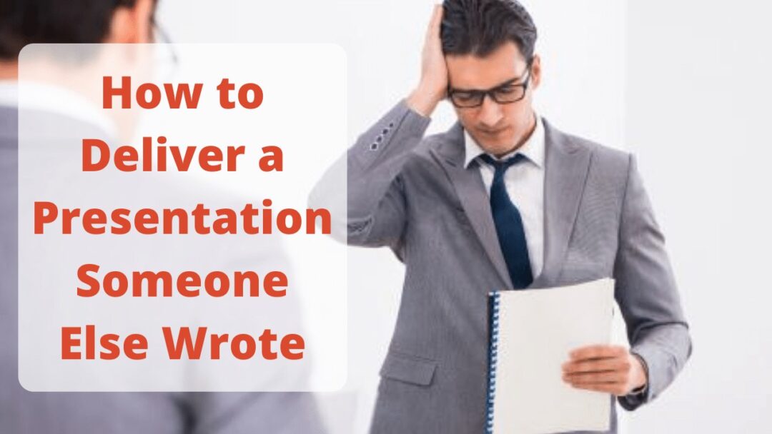 Delivering PowerPoint Presentations Someone Else Designed