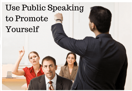 Use Public Speaking to Promote Yourself