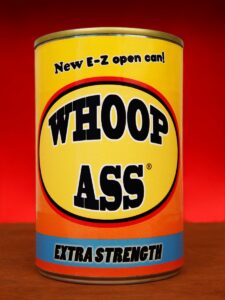 Can of Whoop Ass