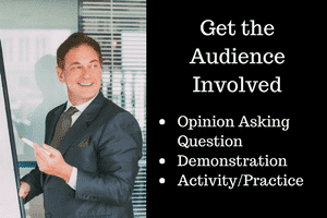 Get the Audience Involved