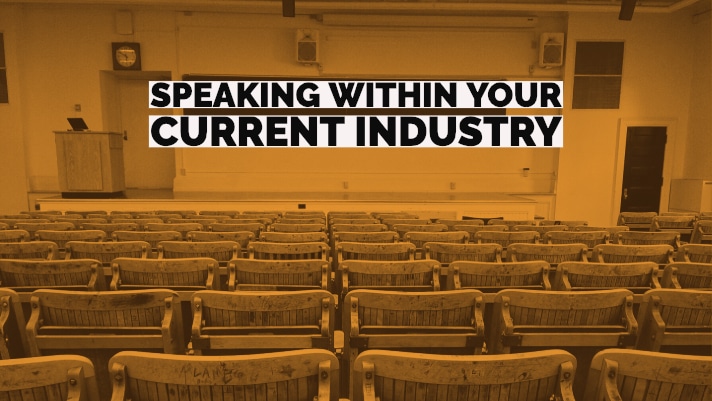 Become a Professional Public Speaker by Speaking within Your Current Industry