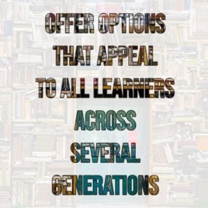 Appealing to all Learners and Generations