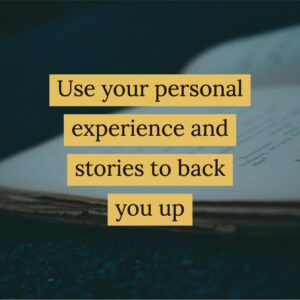 Use Personal Stories as Evidence