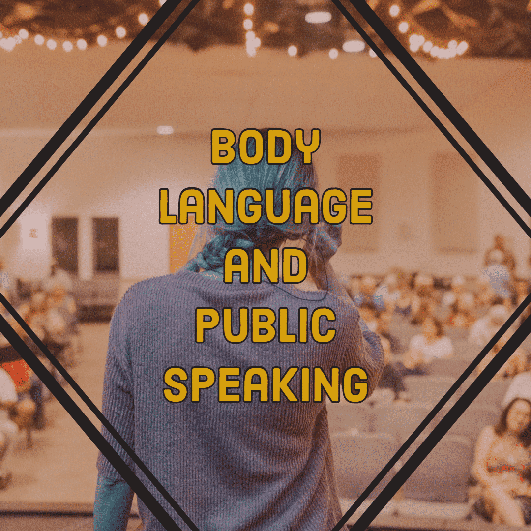 Body Language and Public Speaking