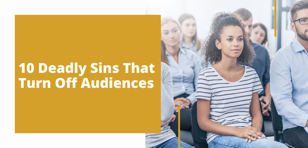 10 Deadly Sins that Turn Off Audiences Mini Course