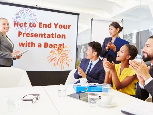 Tips and Tricks to End Your Presentation with a Bang