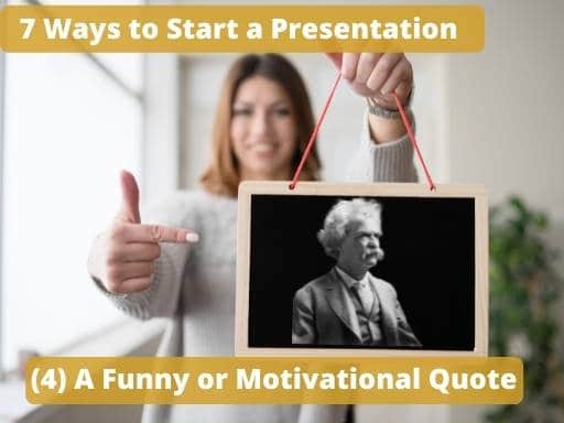 A Funny or Motivational Quote or One-Liner
