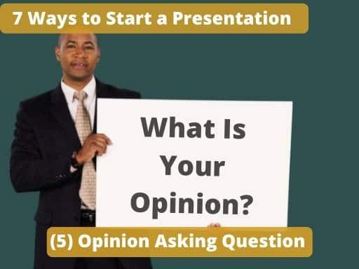 Start with an Opinion Asking Question
