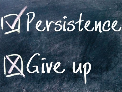 Be persistent