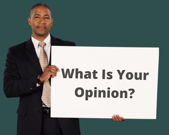 (5) Start with an Opinion Asking Question