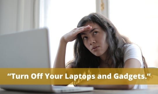 “Turn off your laptops and gadgets.” is one of the biggest mistakes in a speech because it's immediately putting you against people that would have used it for notes.